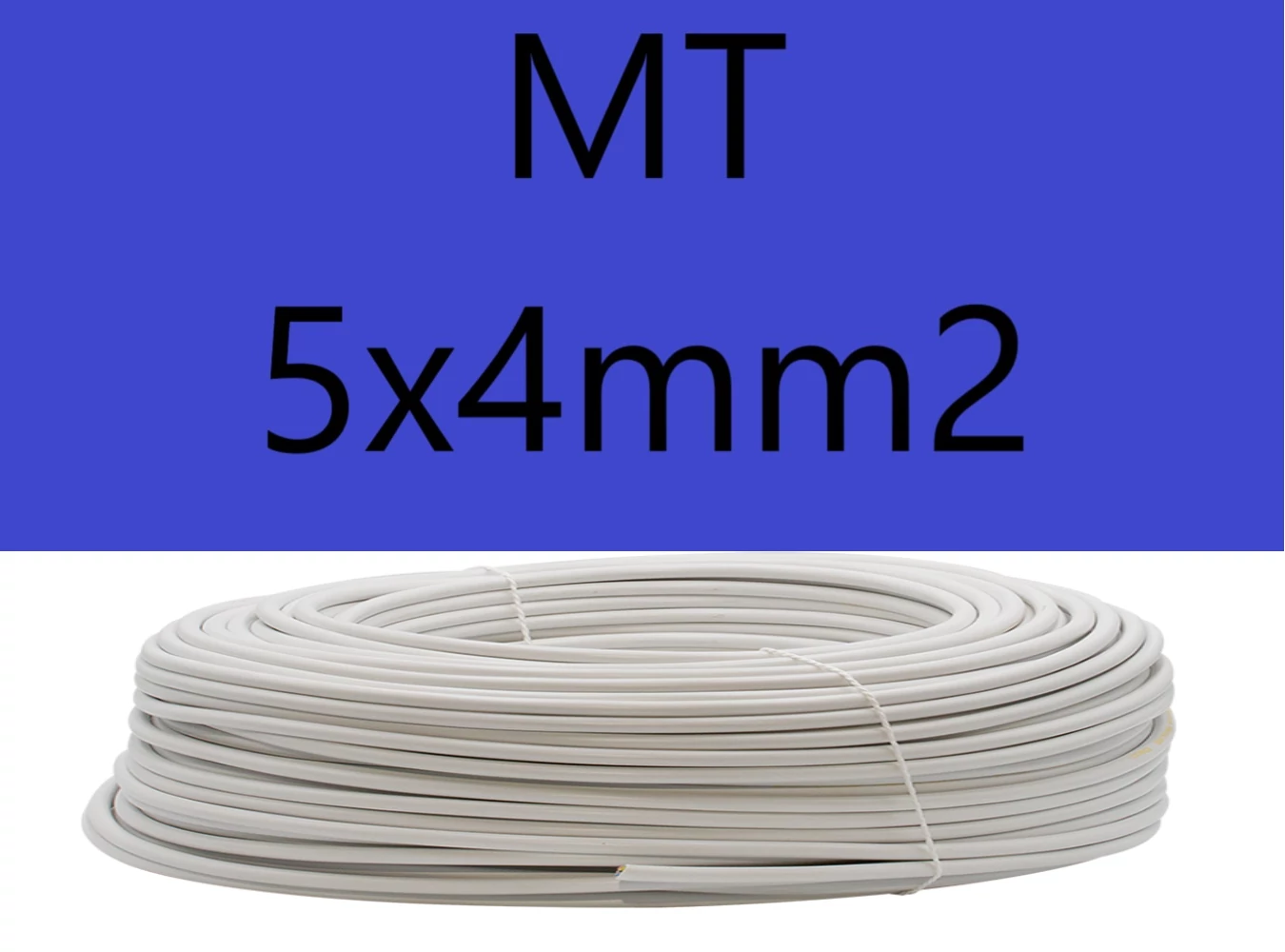 MT 5x4mm  kábel H05VV-F